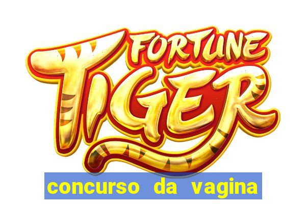 concurso da vagina mais bonita do brasil