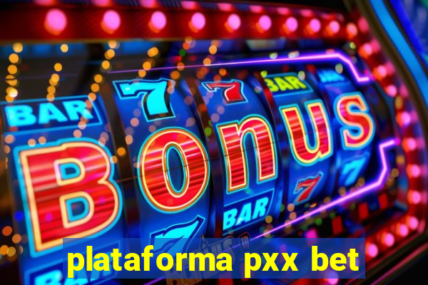 plataforma pxx bet