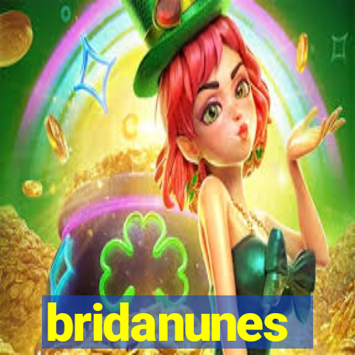 bridanunes