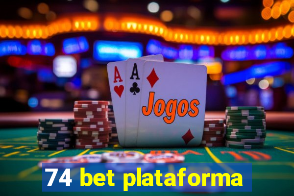 74 bet plataforma