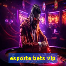 esporte bets vip