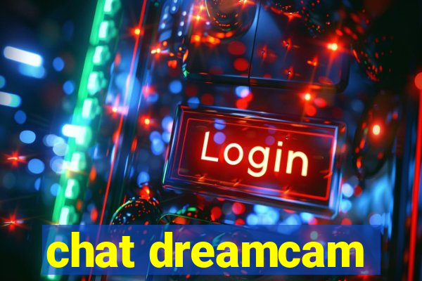 chat dreamcam