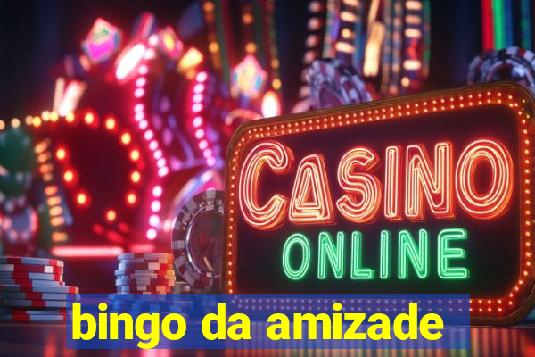 bingo da amizade