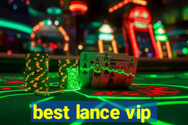 best lance vip