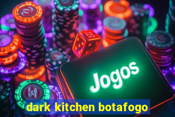 dark kitchen botafogo