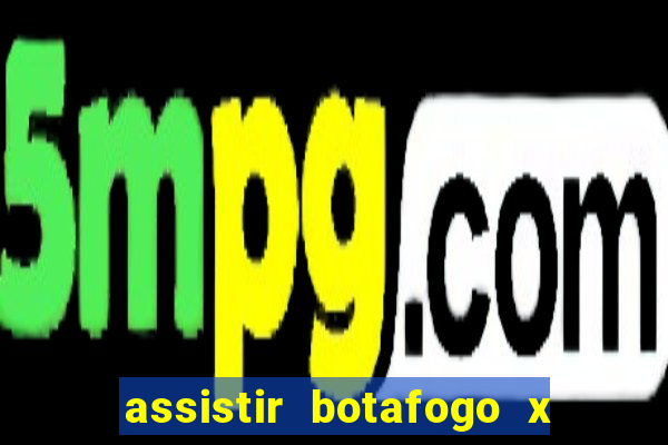 assistir botafogo x sao paulo futemax