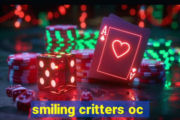 smiling critters oc