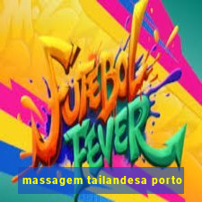 massagem tailandesa porto