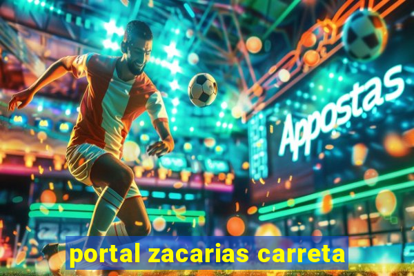 portal zacarias carreta