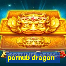 pornub dragon