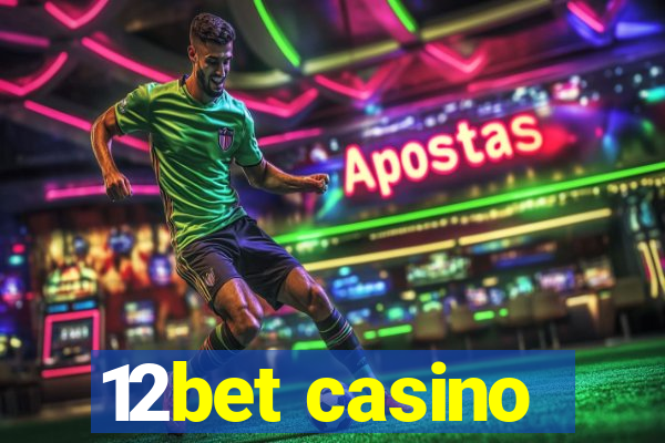 12bet casino