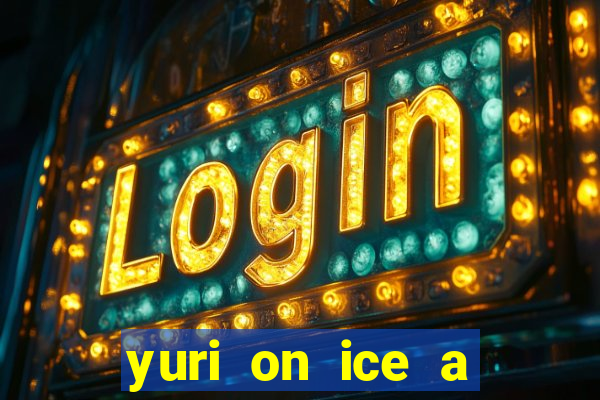 yuri on ice a night on barcelona