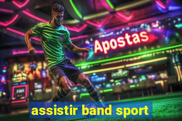 assistir band sport