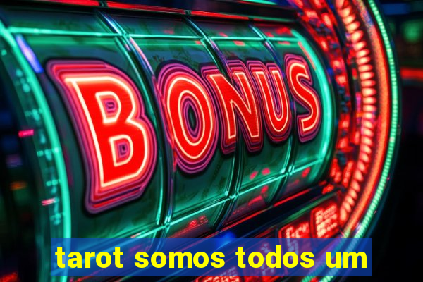 tarot somos todos um