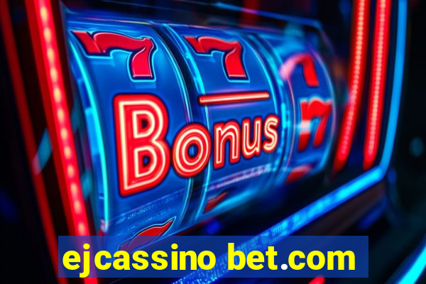 ejcassino bet.com