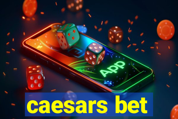 caesars bet