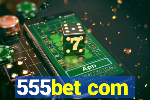 555bet com