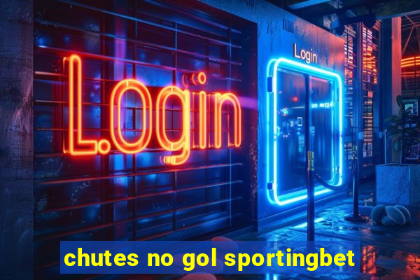 chutes no gol sportingbet