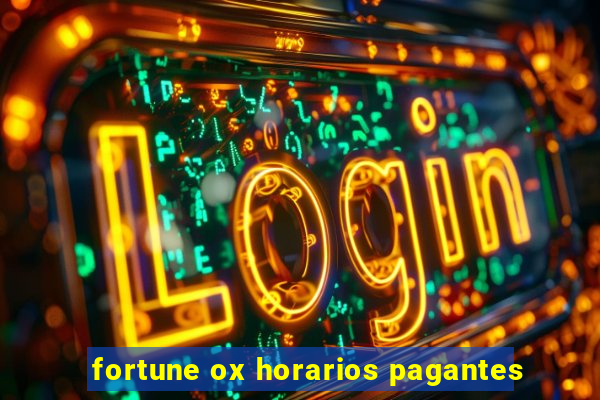 fortune ox horarios pagantes