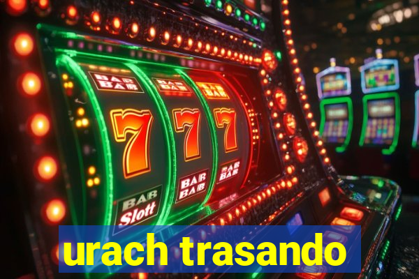 urach trasando