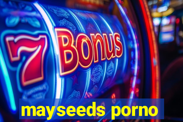 mayseeds porno