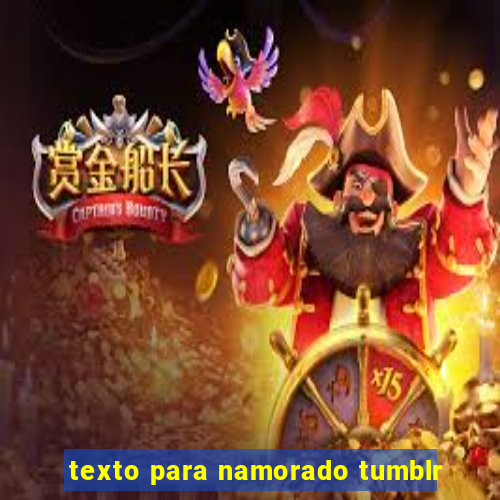 texto para namorado tumblr