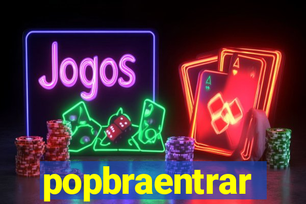 popbraentrar