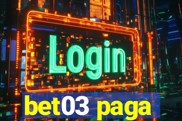 bet03 paga