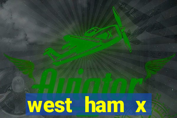 west ham x wolverhampton palpites