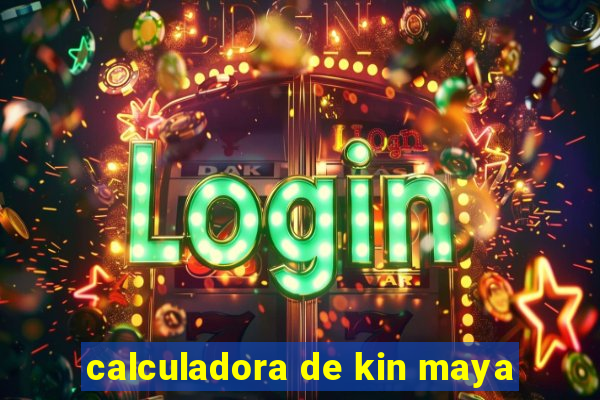 calculadora de kin maya