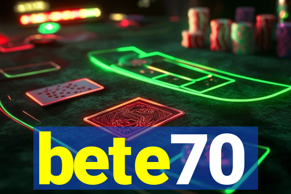 bete70