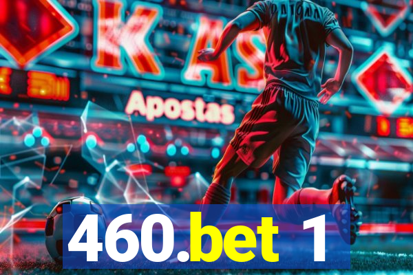 460.bet 1