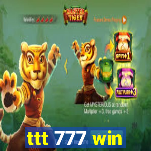 ttt 777 win