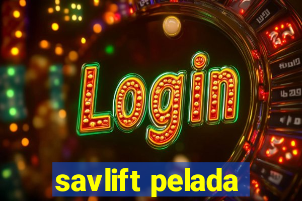 savlift pelada