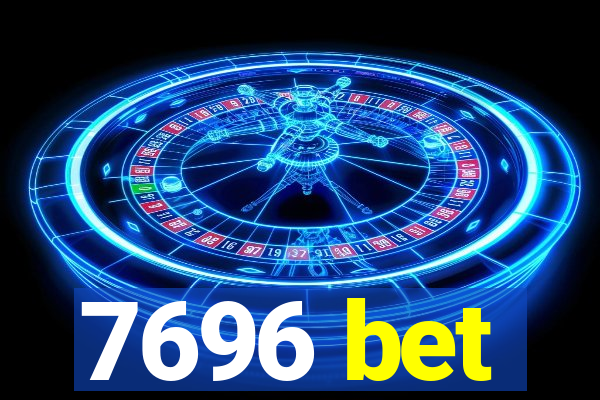 7696 bet