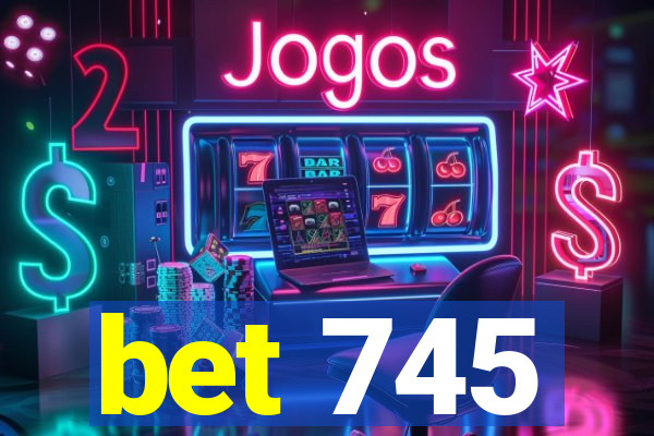 bet 745