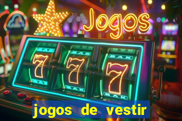 jogos de vestir click jogos