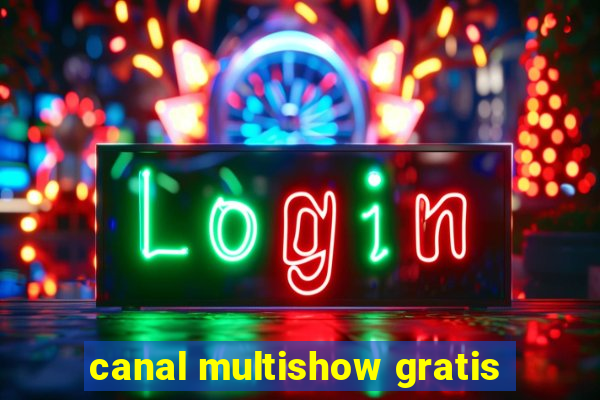 canal multishow gratis