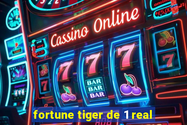 fortune tiger de 1 real