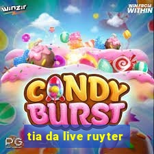 tia da live ruyter