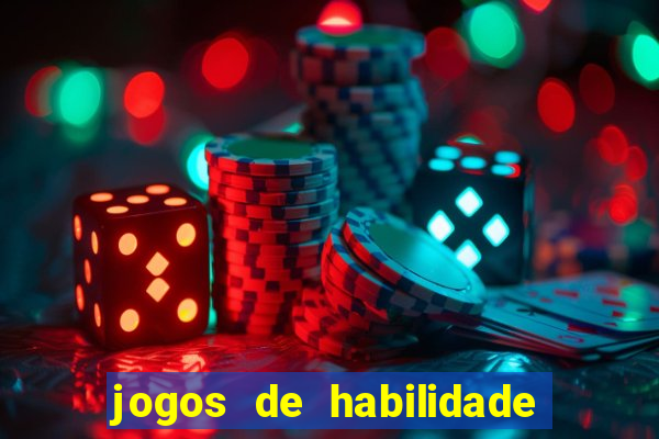 jogos de habilidade para ganhar dinheiro