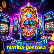 matina gostosa