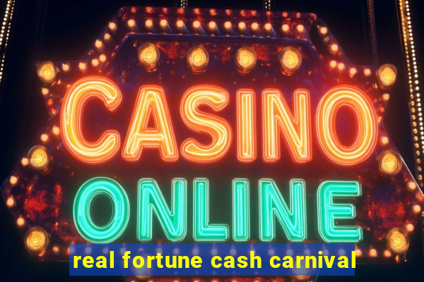 real fortune cash carnival