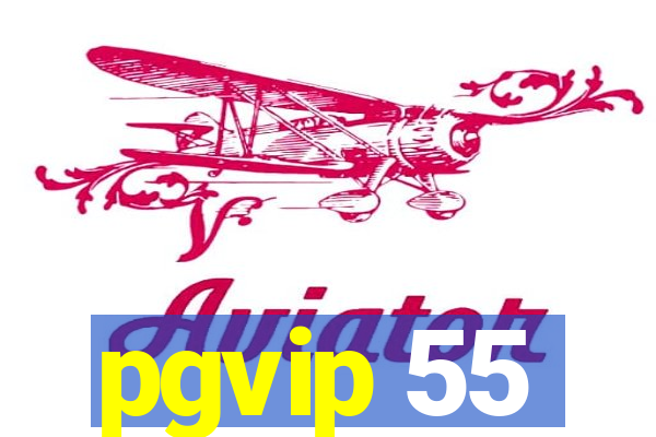 pgvip 55