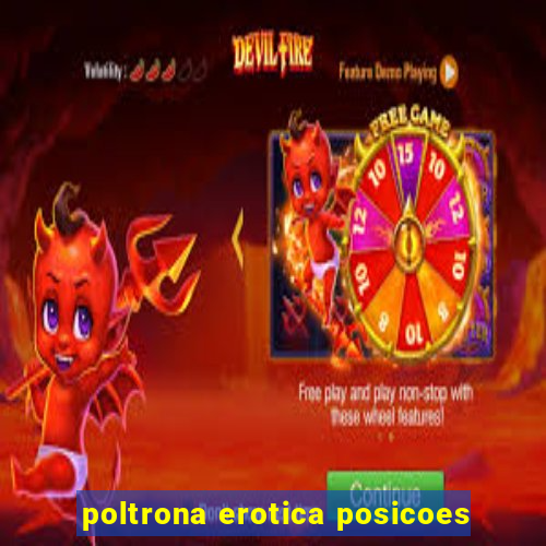 poltrona erotica posicoes