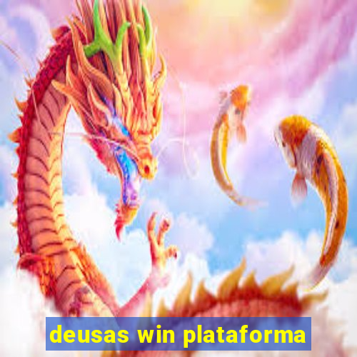 deusas win plataforma