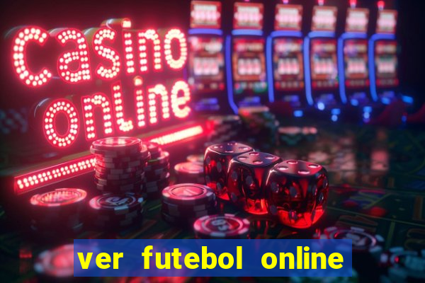 ver futebol online ao vivo