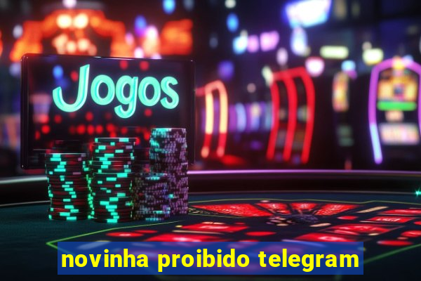 novinha proibido telegram