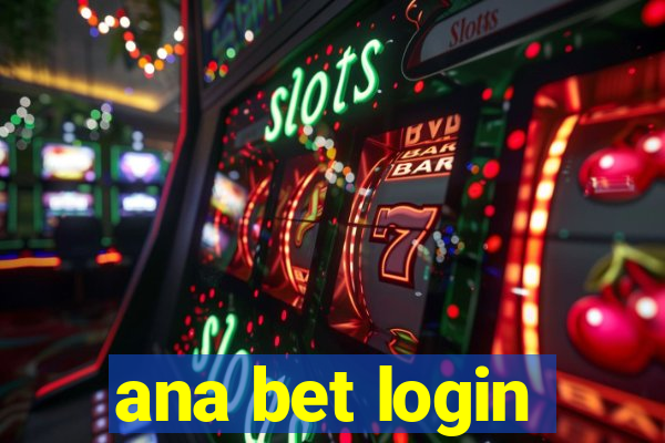 ana bet login