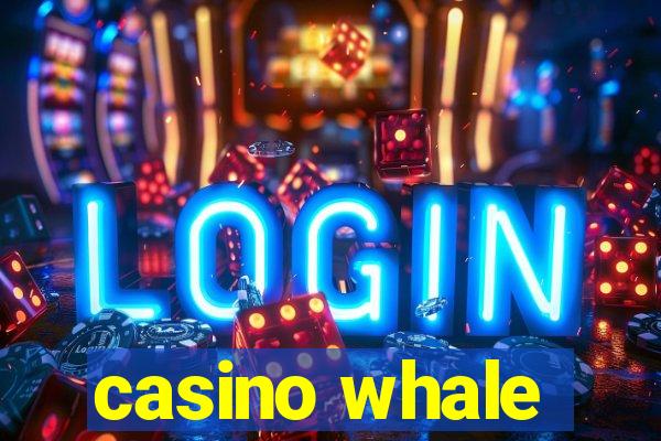 casino whale